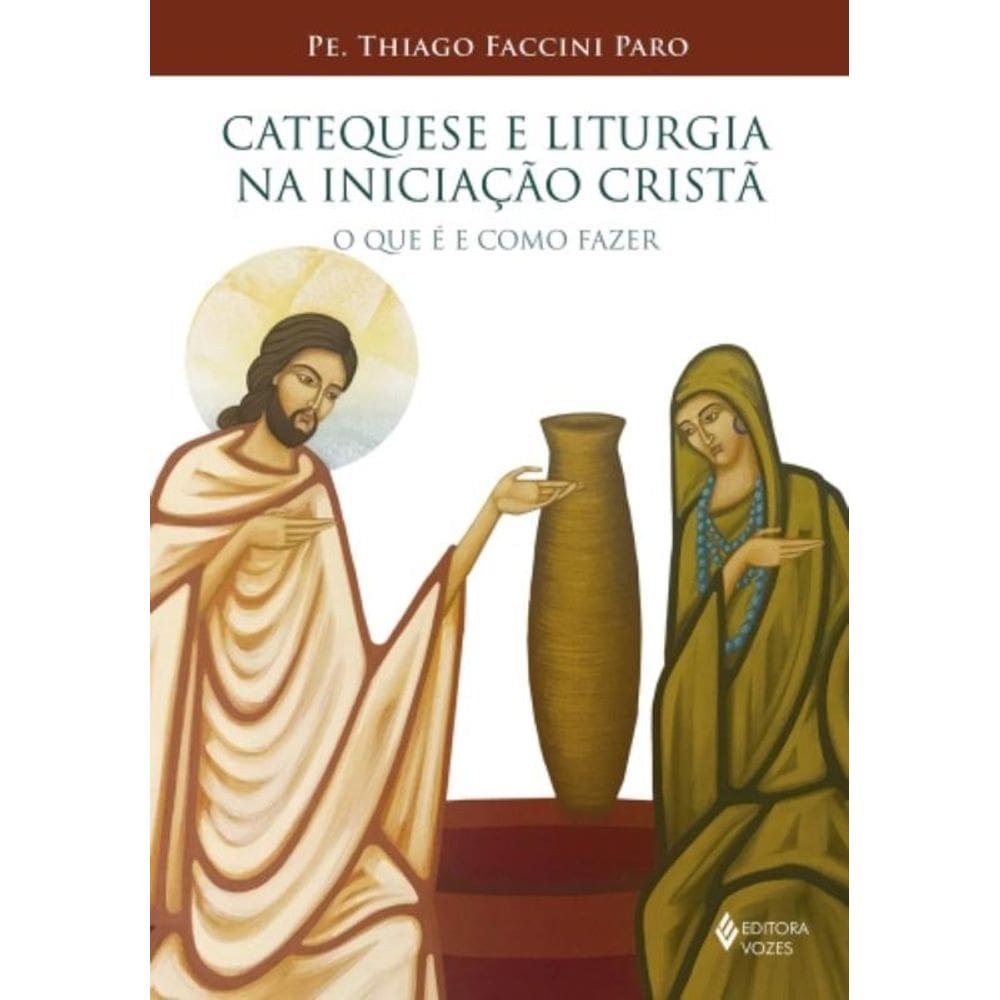 Catequese E Liturgia Na Iniciacao Crista