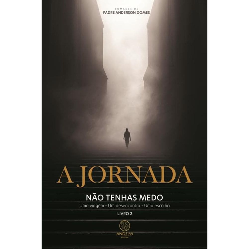 A Jornada - Não Tenhas Medo