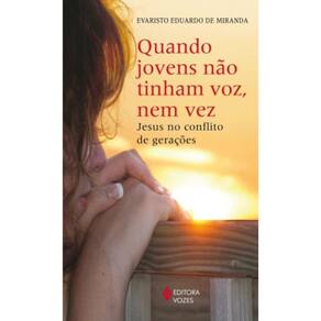 Quando Jovens Não Tinham Voz, Nem Vez - Jesus No Conflito De Gerações