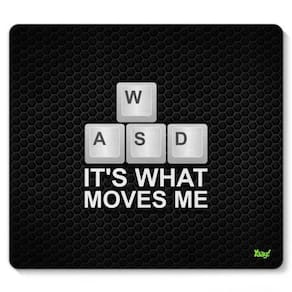 Mouse Pad Pc Gamer Wasd Its What Moves Me