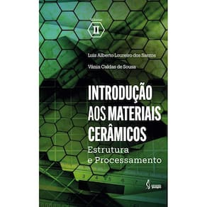 Introdução aos Materiais Cerâmicos: Estrutura e Processamento