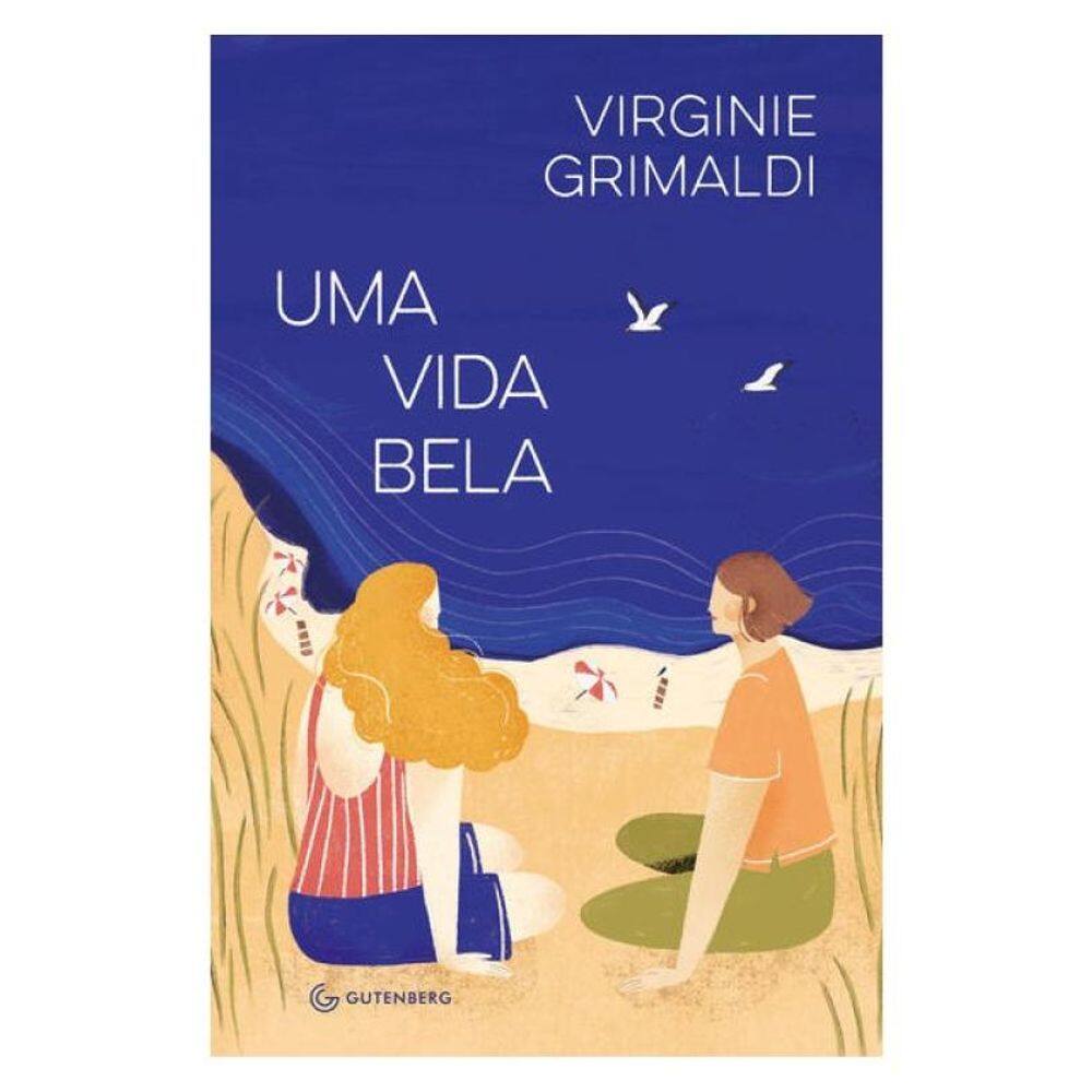 Uma Vida Bela (Da Mesma Autora De O Que Resta De Nós)