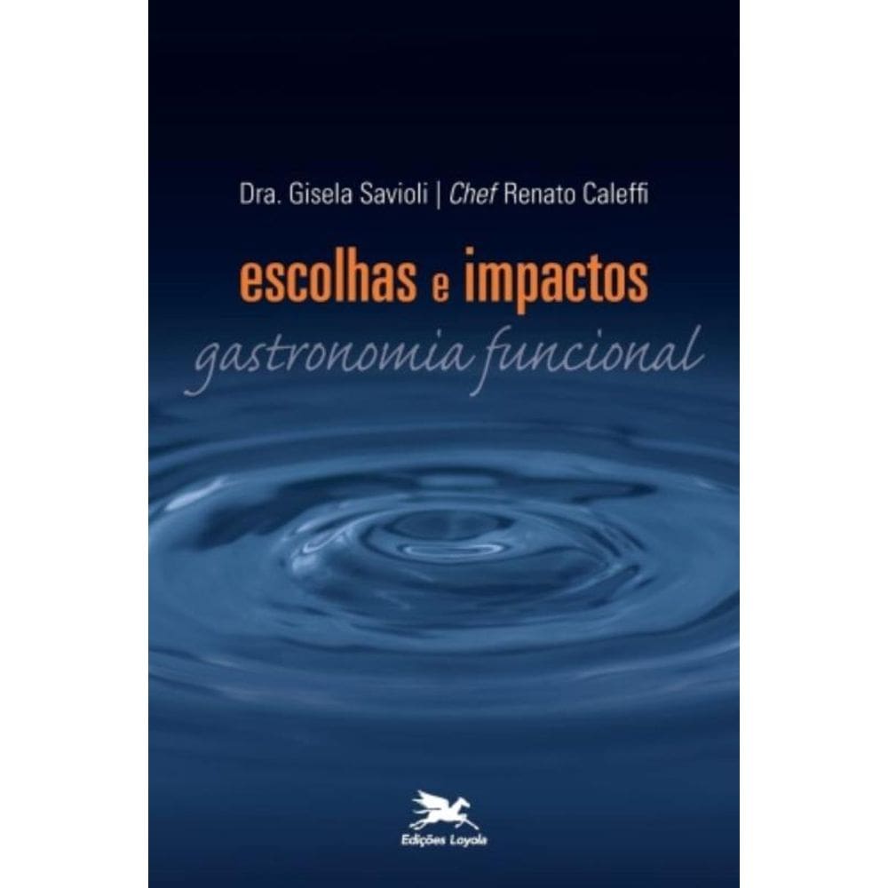 Escolhas E Impactos - Gastronomia Funcional