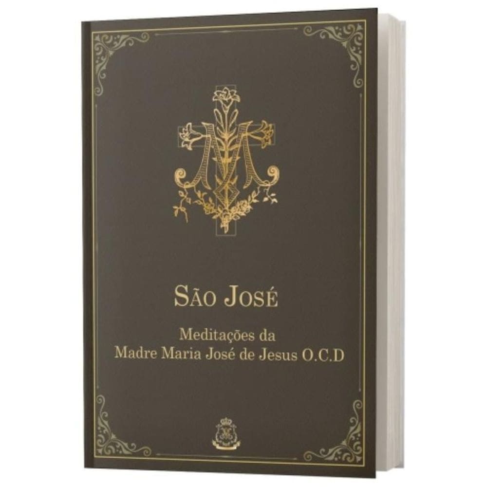 São José - Meditações Para O Mês De Março, Às Quartas-Feiras, Ou Qualquer Tempo Do Ano.