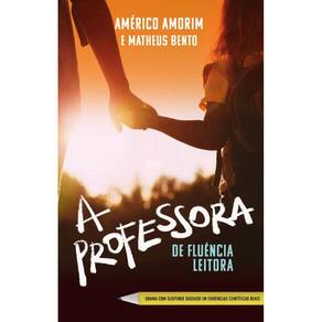 A Professora de Fluência Leitora: Drama com suspense baseado em evidências científicas
