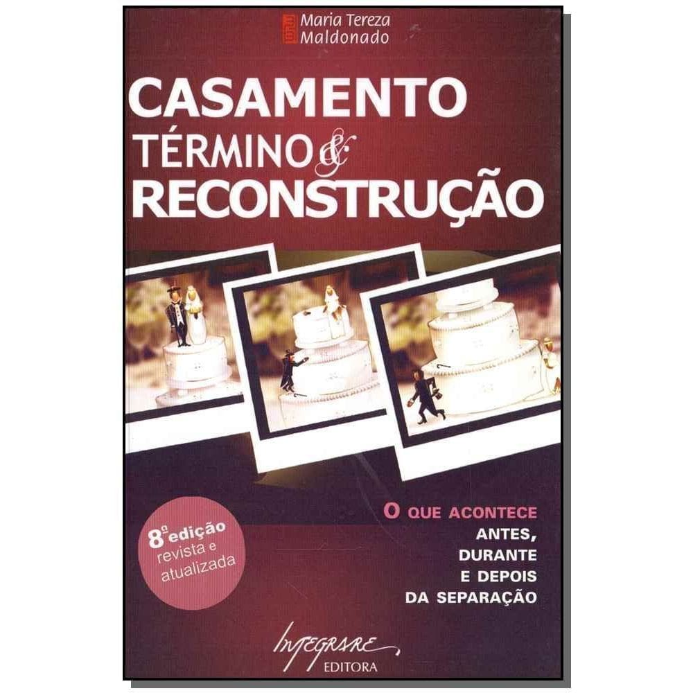 Casamento, Término & Reconstrução - 08Ed/09