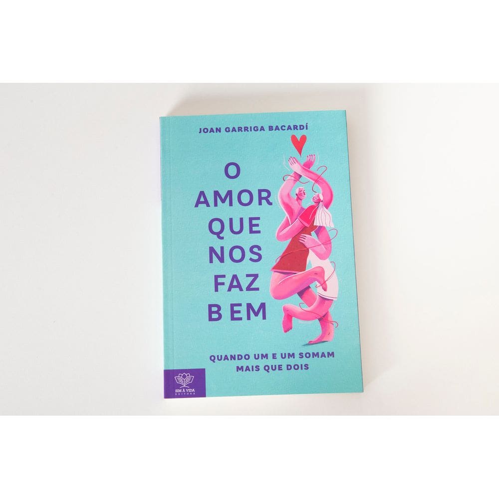 O Amor Que Nos Faz Bem - Livros para Constelação Familiar