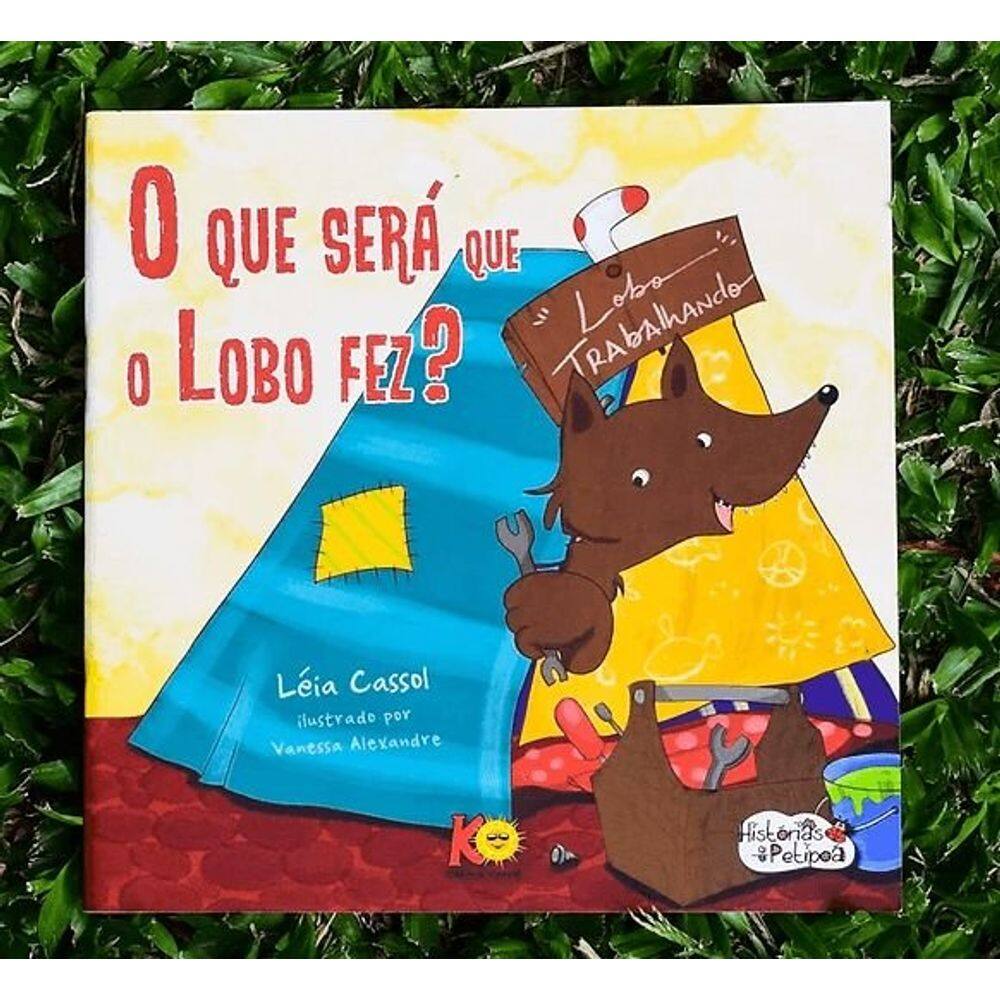 O Que Será Que O Lobo Fez? - Leia Cassol