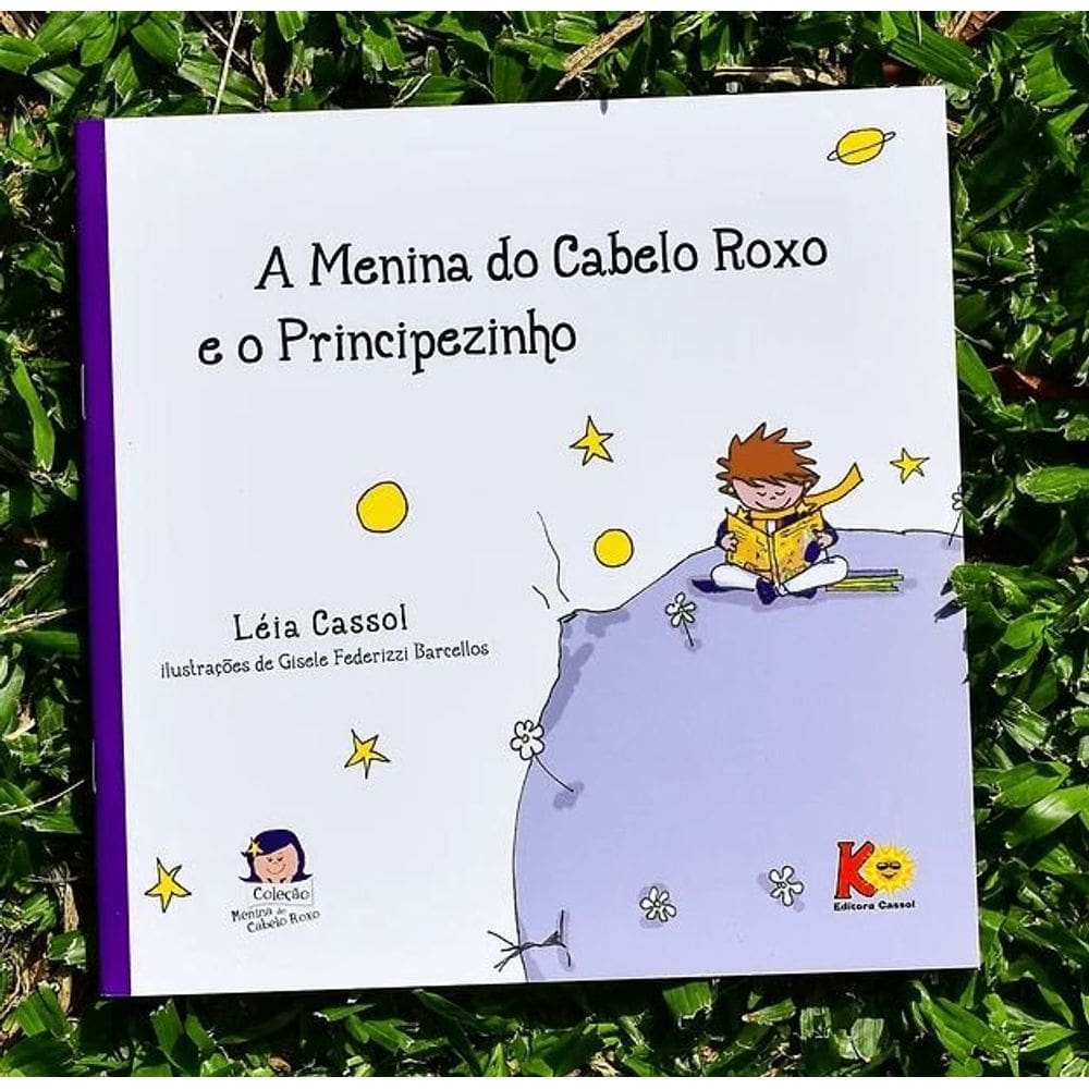 A Menina Do Cabelo Roxo E O Principezinho- Leia Cassol
