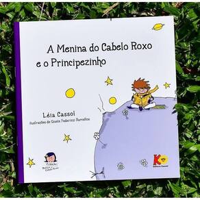 A Menina Do Cabelo Roxo E O Principezinho- Leia Cassol