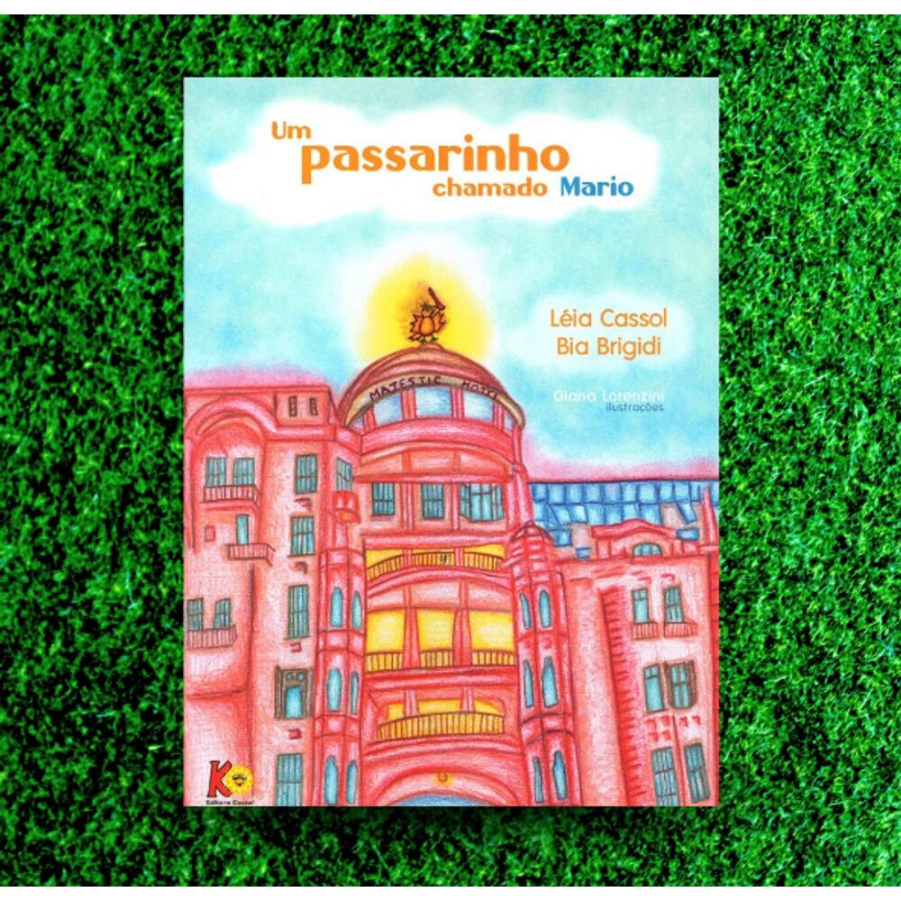 Um Passarinho Chamado Mario- 3 Edição - Léia Cassol
