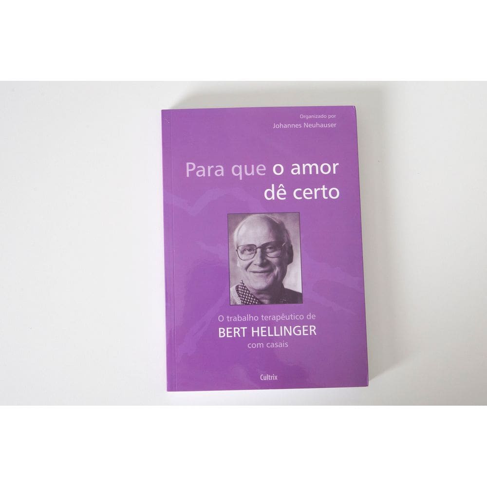 Para Que O Amor Dê Certo - Livros para Constelação Familiar
