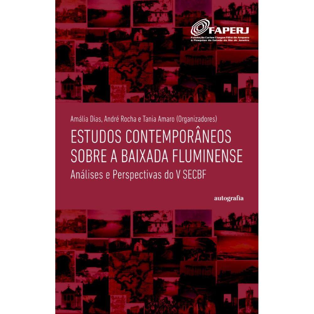 Estudos Contemporâneos Sobre a Baixada Fluminense: Análises ePerspectivas do V SECBF