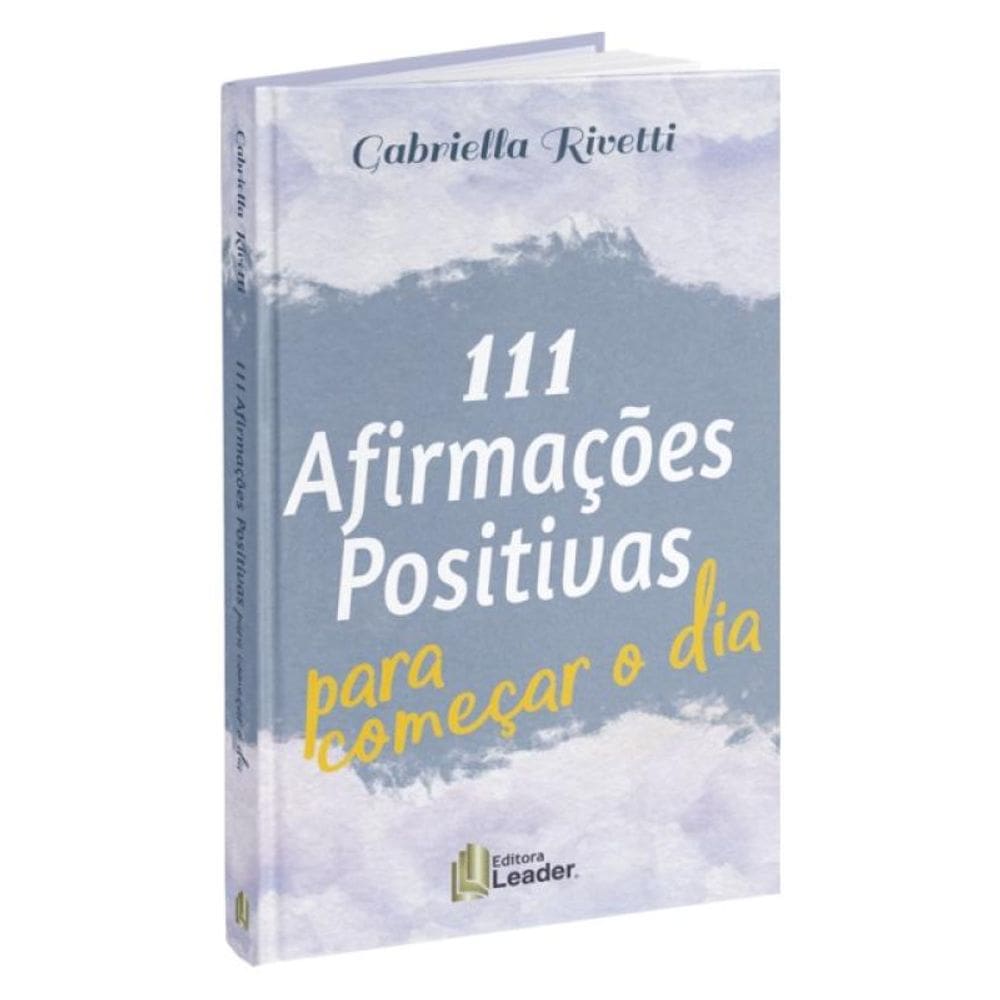 111 Afirmações Positivas Para Começar O Dia?