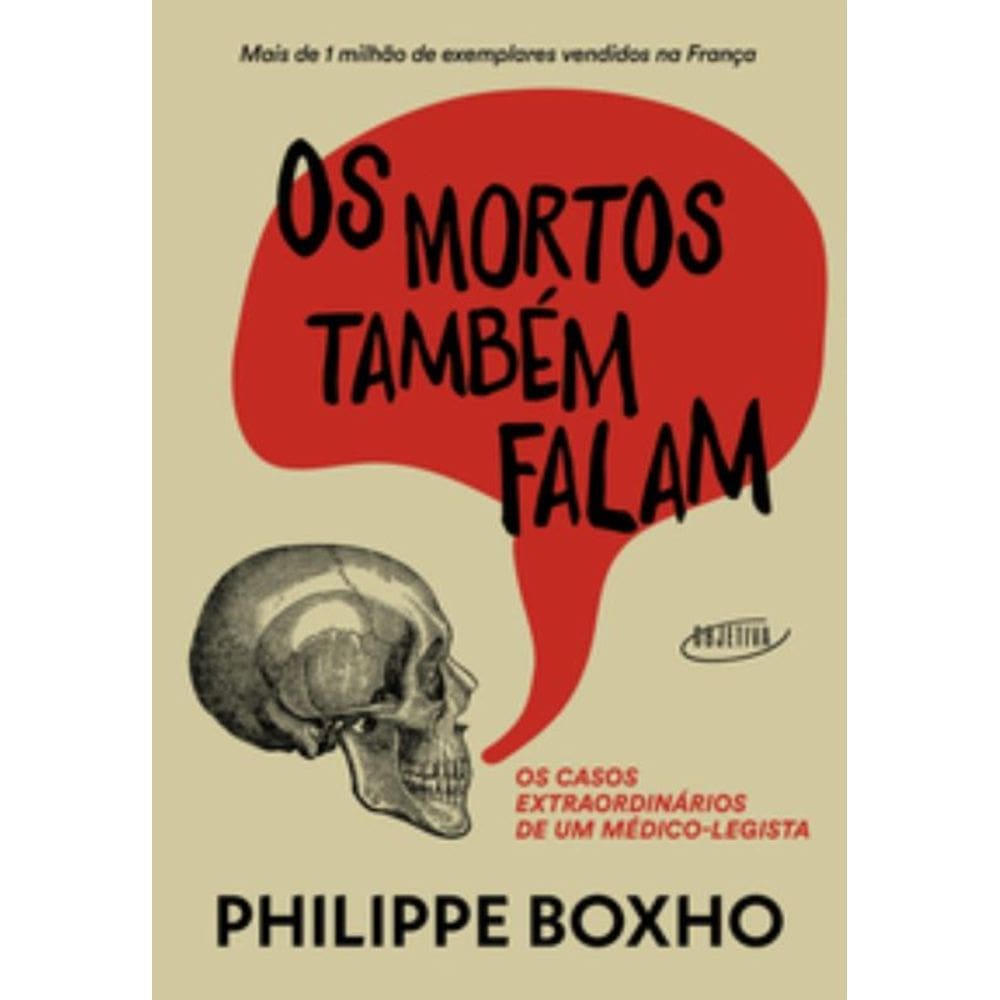 Mortos Tambem Falam, Os