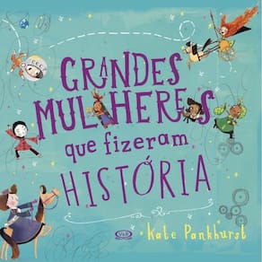 Livro Grandes Mulheres Que Fizeram Historia