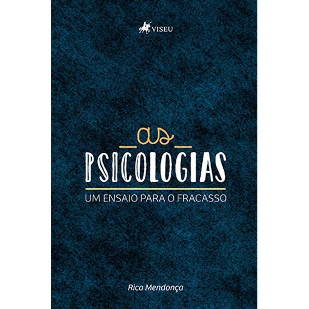 As Psicologias: um ensaio para o fracasso
