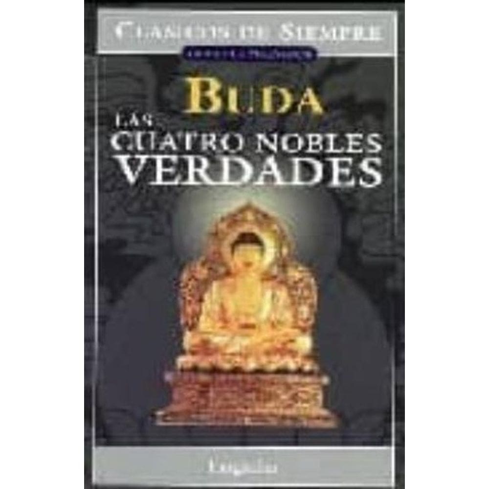 Cuatro Nobles Verdades, Las
