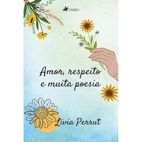 Amor, respeito e muita poesia