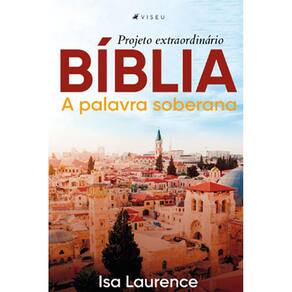 Bíblia: A palavra soberana: projeto extraordinário