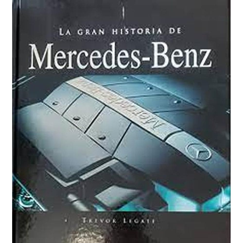 La Gran Historia De Mercedesbenz