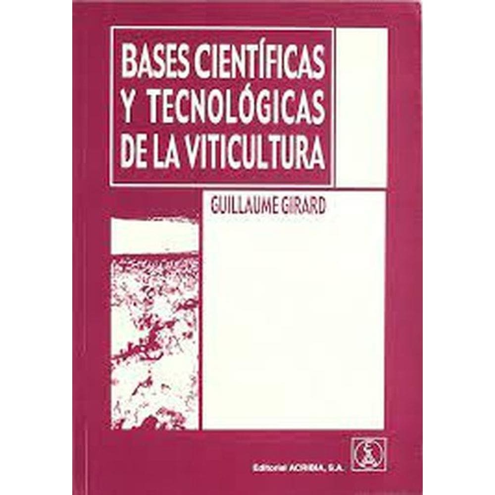 Bases Científicas Y Tecnológicas De La Viticultura