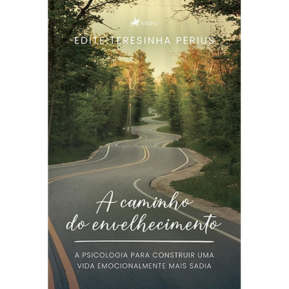 A caminho do envelhecimento: A psicologia para construir uma vida emocionalmente mais sadia
