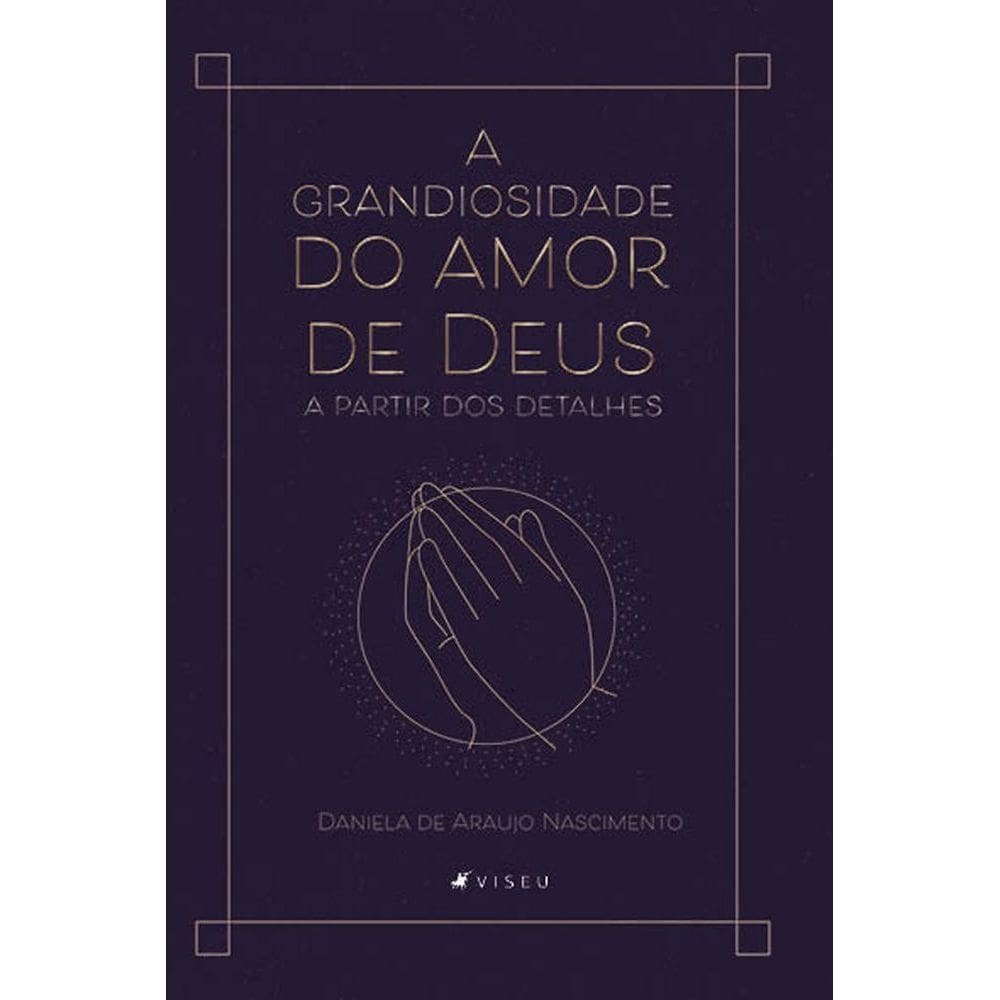 A grandiosidade do amor de Deus a partir dos detalhes
