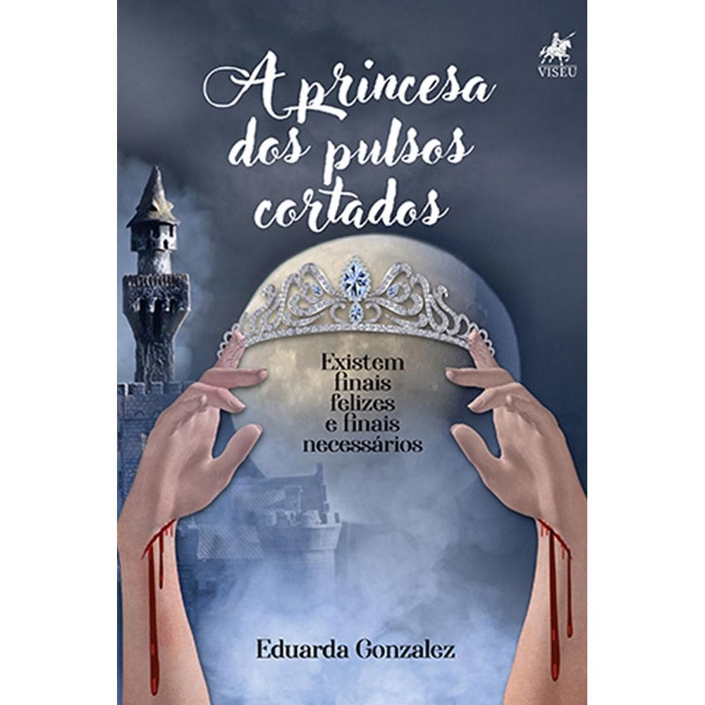 A princesa dos pulsos cortados: Existem finais felizes e finais necessários