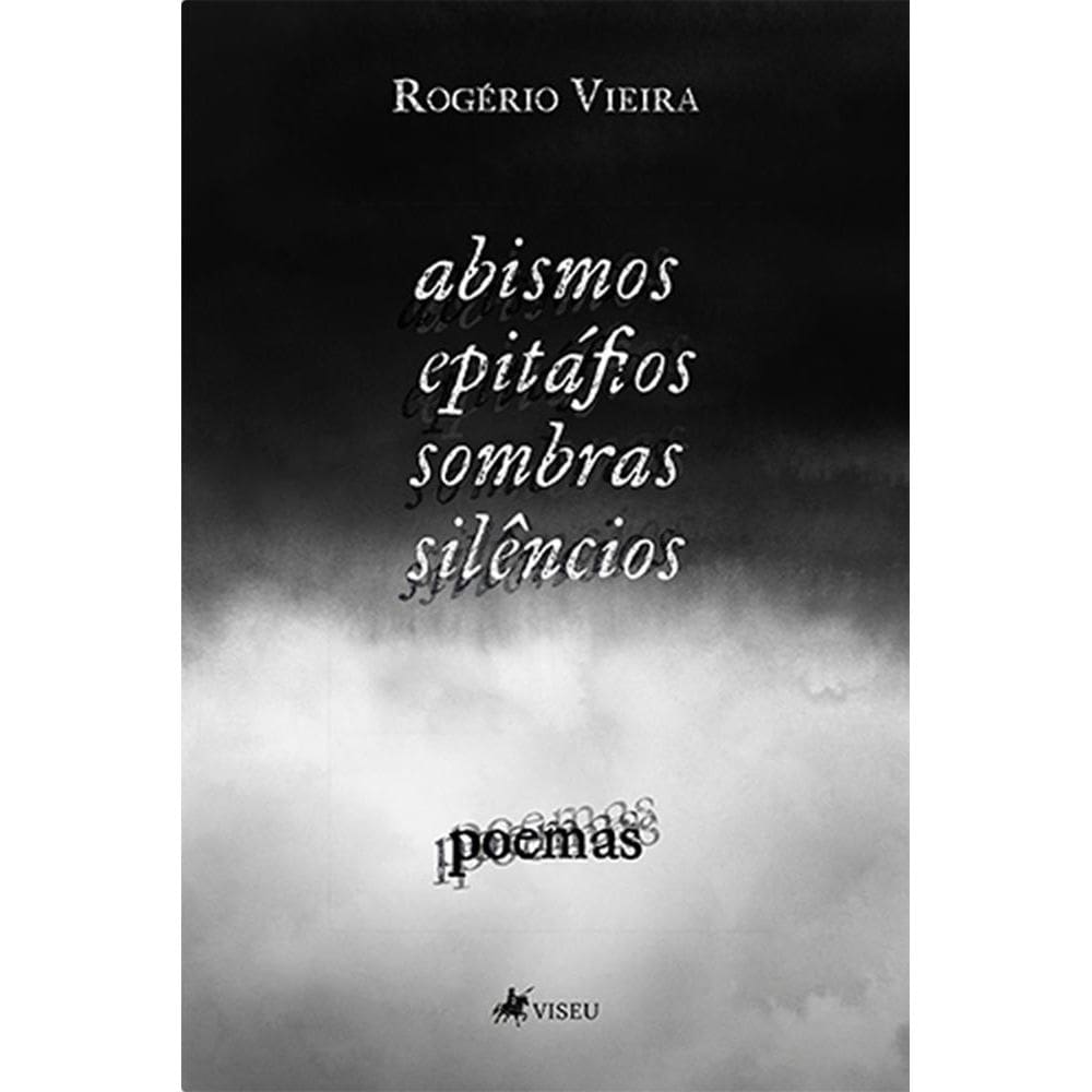 Abismos, epita´fios, sombras, sile^ncios: Poemas
