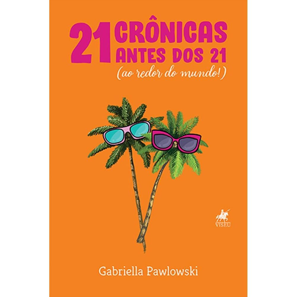21 crônicas antes dos 21: Ao redor do mundo