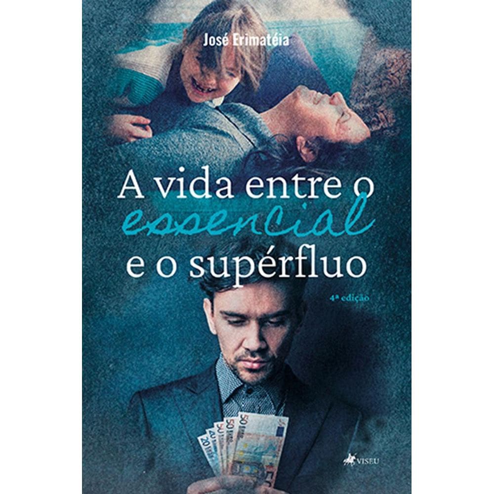 A vida entre o essencial e o supérfluo