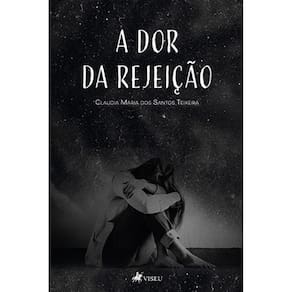 A dor da rejeic¸a~o