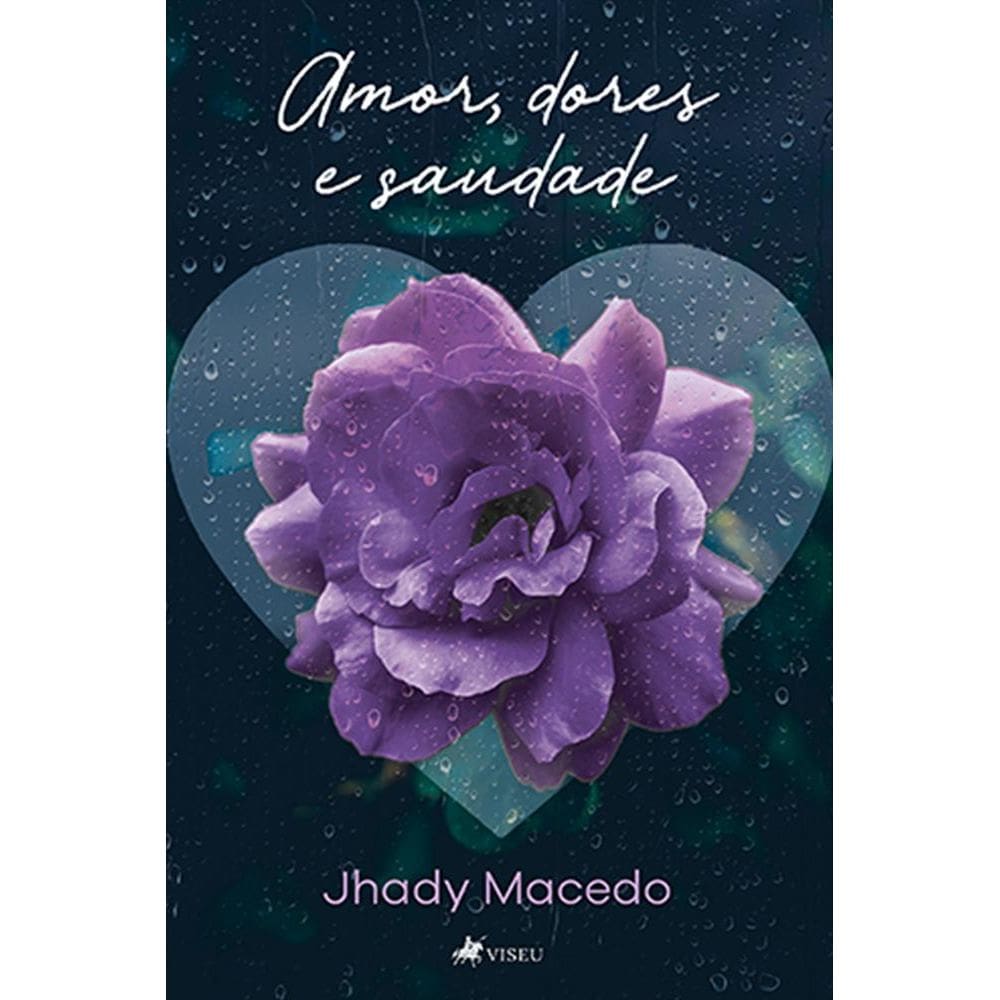 Amor, dores e saudades