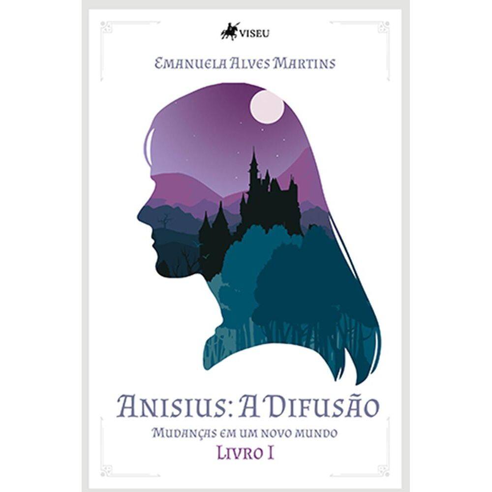 Anisius: a difusão - Mudanças em um novo mundo - Livro 1