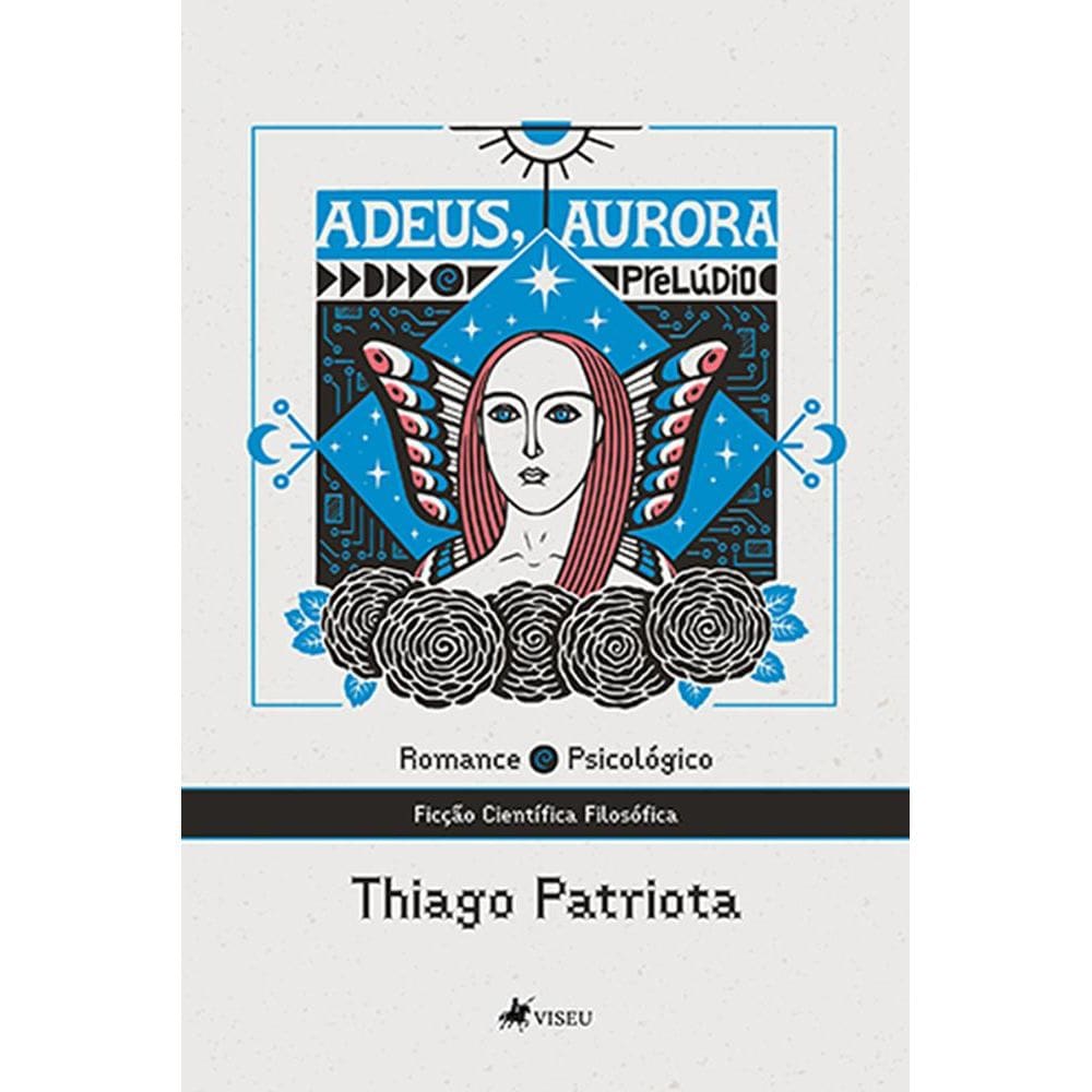 Adeus, Aurora: Prelúdio