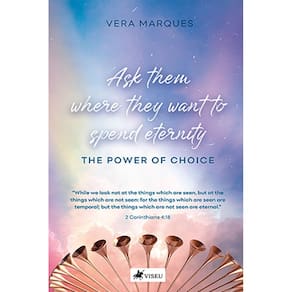Ask them where they want to spend eternity: The power of choice