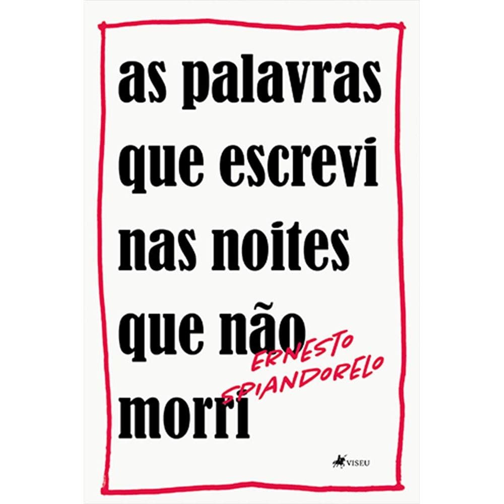 As palavras que escrevi nas noites que na~o morri