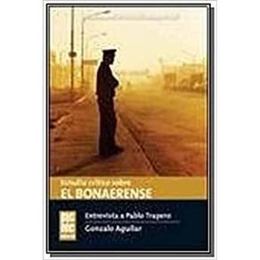 Estudio Crítico Sobre El Bonaerense Entrevista A Pablo Trapero