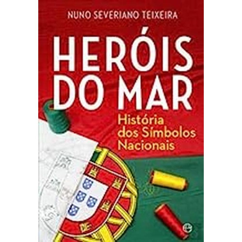 Heróis Do Mar História Dos Símbolos Nacionais