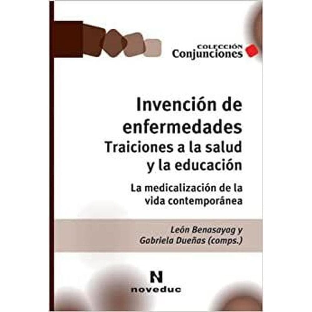 Invencion De Enfermedades Traiciones A La Salud Y A La Educacion