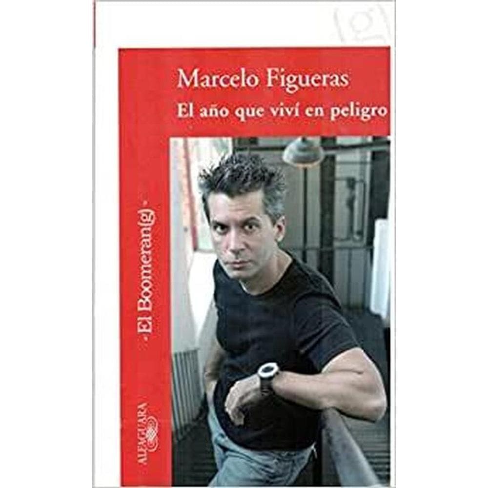 El A o Que Viví En Peligro
