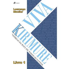 Viva Kirimure: Livro 1 - Histórias da baía de todos os santos