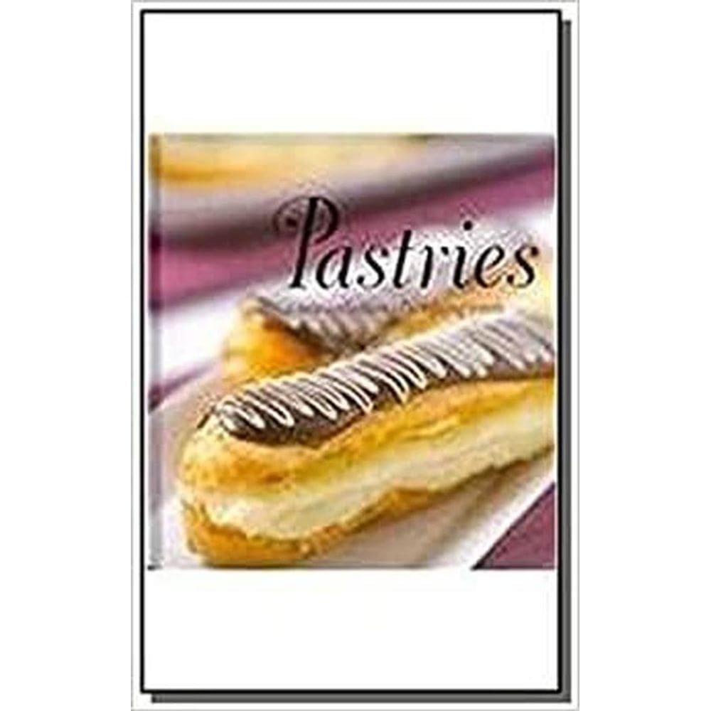 Pastries A New Collection Of Tempting Treats