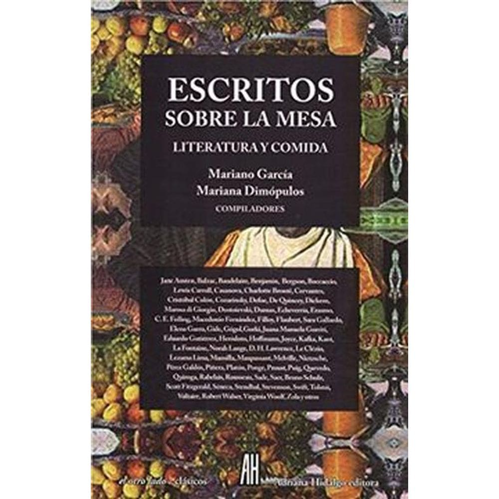 Escritos Sobre La Mesa Literatura Y Comida