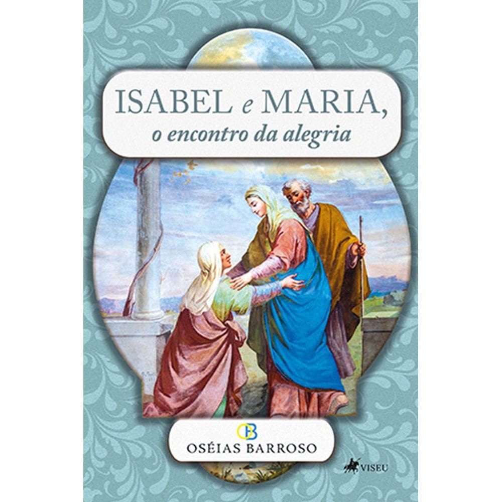 Isabel e Maria, o encontro da alegria