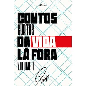 Contos curtos da vida la´ fora