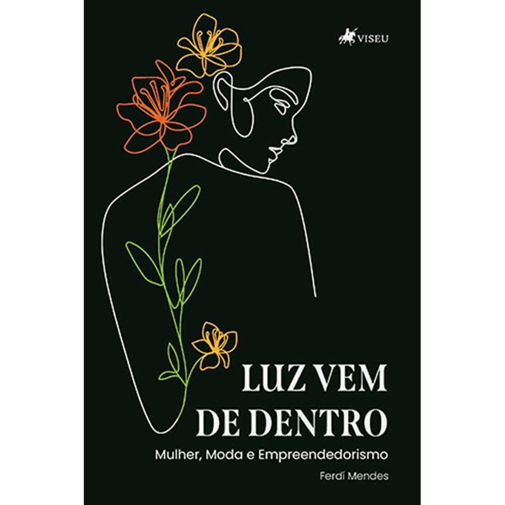 Luz vem de dentro: Mulher, moda e empreendedorismo