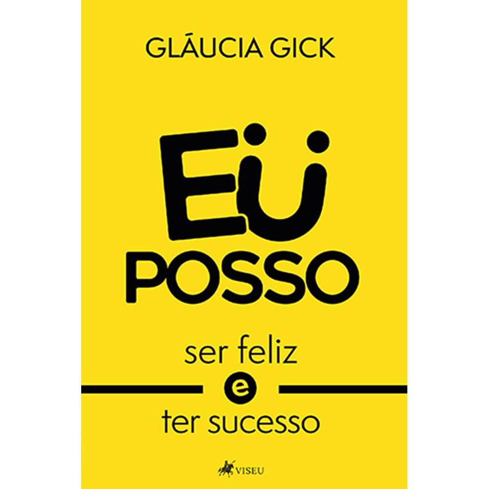 Eu posso ser feliz e ter sucesso
