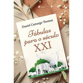 Fa´bulas para o se´culo XXI